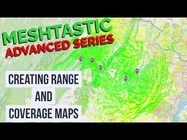 Creating Meshtastic Range And Node Coverage Maps