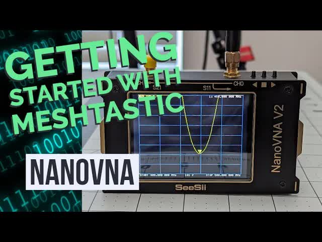 Getting Started With Meshtastic [bonus] - Nanovna