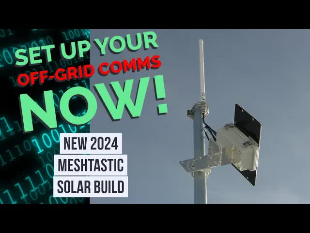 New 2024 Off-grid Solar Meshtastic Build